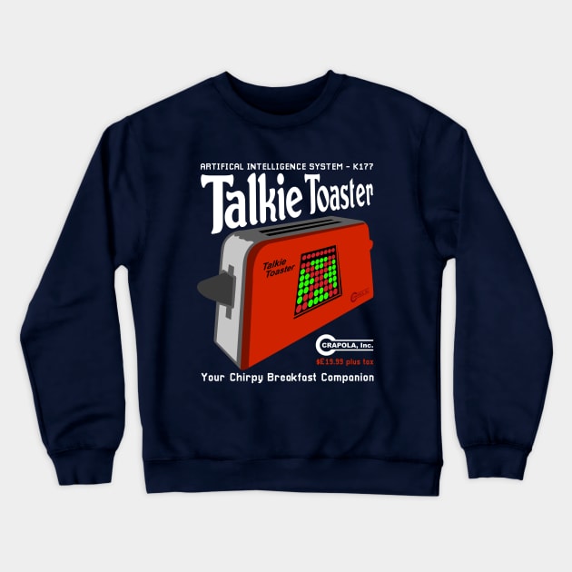 Talkie Toaster Breakfast Companion Crewneck Sweatshirt by Meta Cortex